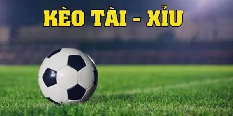 Kèo tài xỉu: Cách phân tích trận đấu để đặt cược thành công