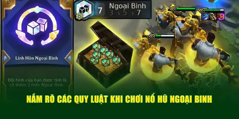 Nắm rõ các quy luật khi chơi nổ hũ Ngoại binh